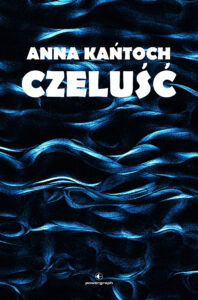 Tytuł: Czeluść
Autor: Anna Kańtoch
Wydawnictwo: Powergraph
Formaty: EPUB, MOBI