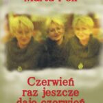 Tytuł: Czerwień raz jeszcze daje czerwień
Autor: Marta Fox
Wydawnictwo: Siedmioróg
Formaty: MOBI, EPUB
