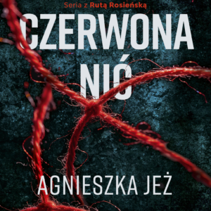 Tytuł: Czerwona nić
Autor: Agnieszka Jeż
Wydawnictwo: Harde Wydawnictwo
Formaty: EPUB, MOBI