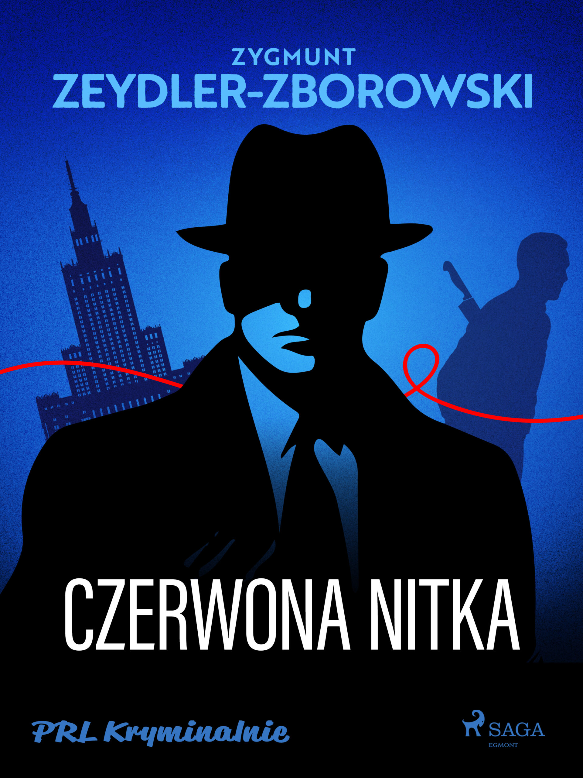 Tytuł: Czerwona nitka
Autor: Zygmunt Zeydler-Zborowski
Wydawnictwo: SAGA Egmont
Formaty: EPUB, MOBI
