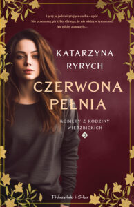 Tytuł: Czerwona pełnia
Autor: Katarzyna Ryrych
Wydawnictwo: Prószyński Media
Formaty: EPUB, MOBI