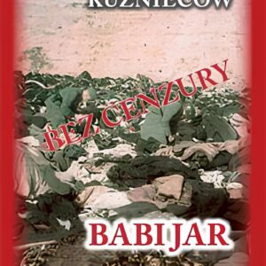 Tytuł: Czerwona Seria. Babi Jar
Autor: Anatolij Kuzniecow
Wydawnictwo: Finna
Formaty: EPUB, MOBI