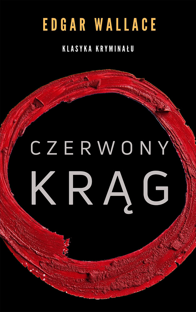 Tytuł: Czerwony krąg
Autor: Edgar Wallace
Wydawnictwo: Miasto Książek
Formaty: EPUB, MOBI