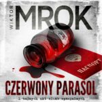 Tytuł: Czerwony Parasol
Autor: Wiktor Mrok
Wydawnictwo: Initium
Formaty: MP3