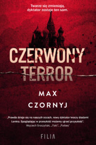 Tytuł: Czerwony terror
Autor: Max Czornyj
Wydawnictwo: FILIA
Formaty: EPUB, MOBI