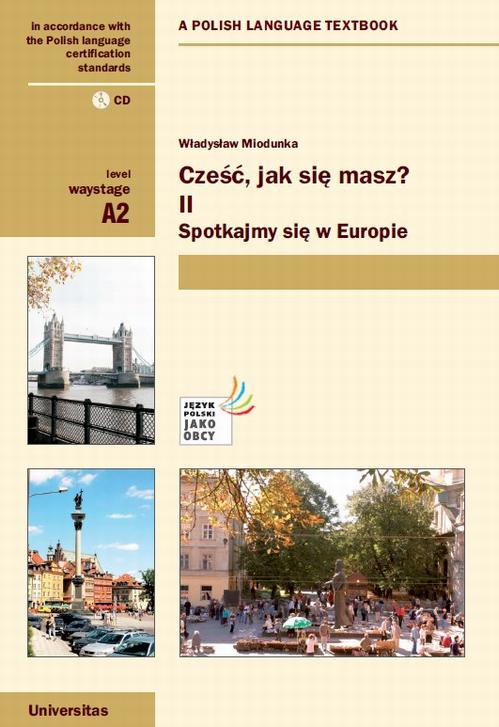 Tytuł: Cześć, jak się masz? Część 2
Autor: Władysław Miodunka
Wydawnictwo: Universitas
Formaty: PDF