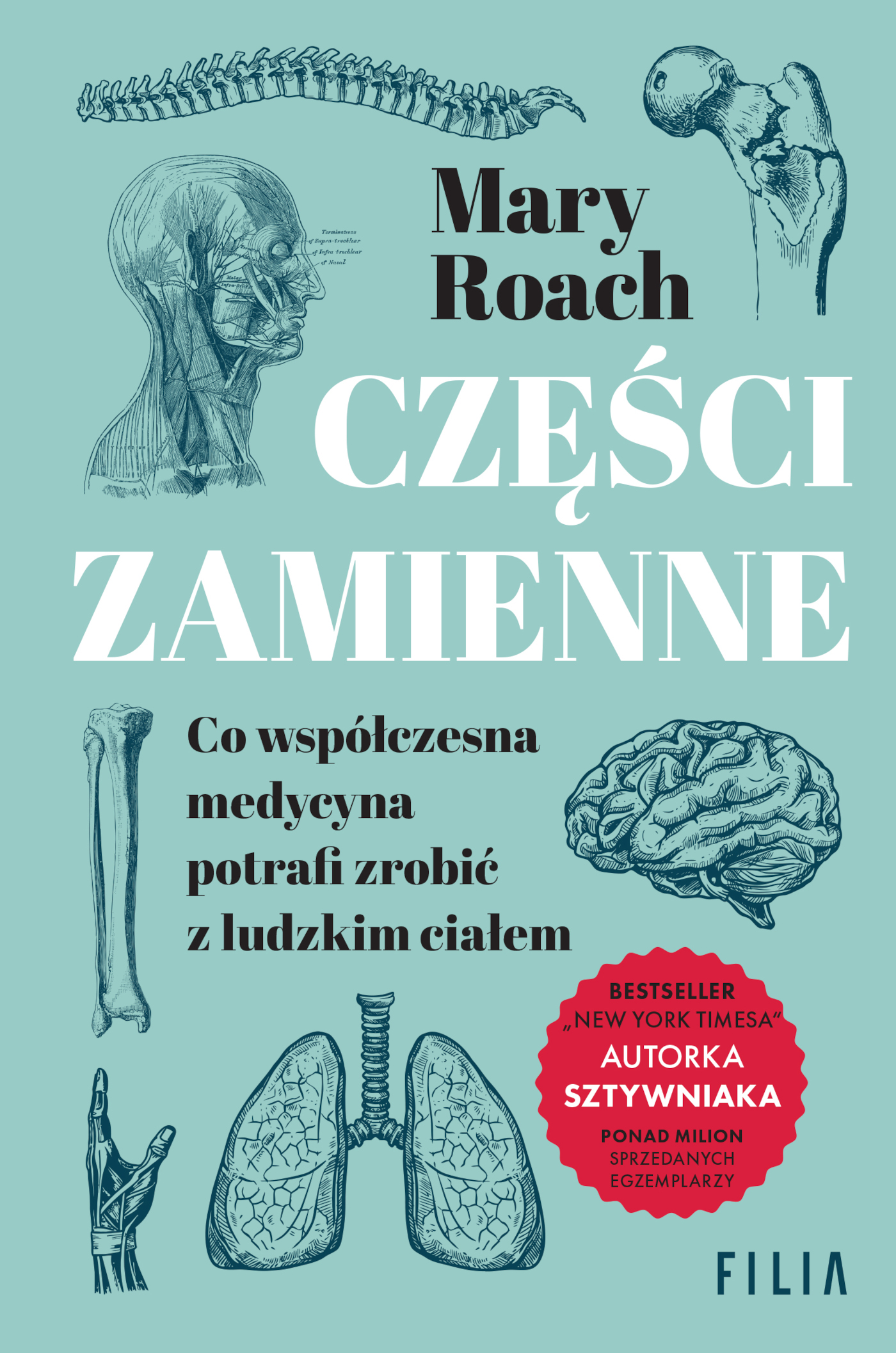 Tytuł: Części zamienne. Co współczesna medycyna potrafi zrobić z ludzkim ciałem
Autor: Mary Roach
Wydawnictwo: FILIA
Formaty: EPUB, MOBI