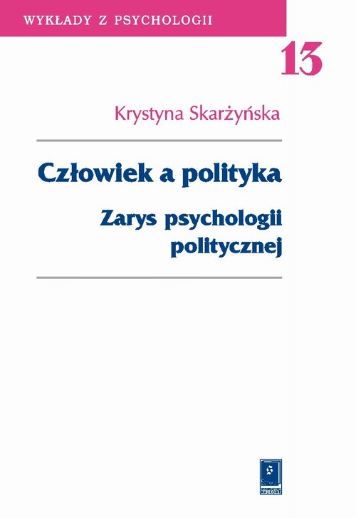 Tytuł: Człowiek a polityka. Zarys psychologii politycznej
Autor: Krystyna Skarżyńska
Wydawnictwo: Scholar
Formaty: PDF