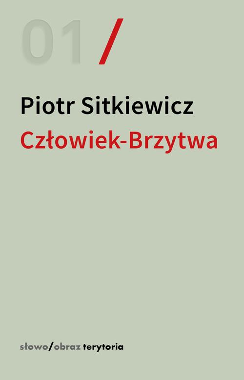 Tytuł: Człowiek-Brzytwa
Autor: Piotr Sitkiewicz
Wydawnictwo: Słowo/Obraz Terytoria
Formaty: EPUB, MOBI