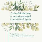 Tytuł: Człowiek dorosły w zróżnicowanych kontekstach życia
Autor: 
Wydawnictwo: Uniwersytet im.Adama Mickiewicza w Poznaniu
Formaty: PDF
