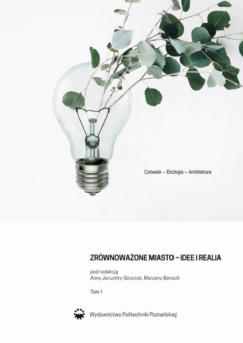 Tytuł: Człowiek-ekologia-architektura. Zrównoważone miasto-idee i realia. Tom. 1
Autor: 
Wydawnictwo: Wydawnictwo Politechniki Poznańskiej
Formaty: PDF