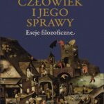 Człowiek i jego sprawy. Eseje filozoficzne — okładka e-booka