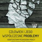 Człowiek i jego współczesne problemy kontekstami pedagogiki pracy i pedagogiki społecznej — okładka e-booka