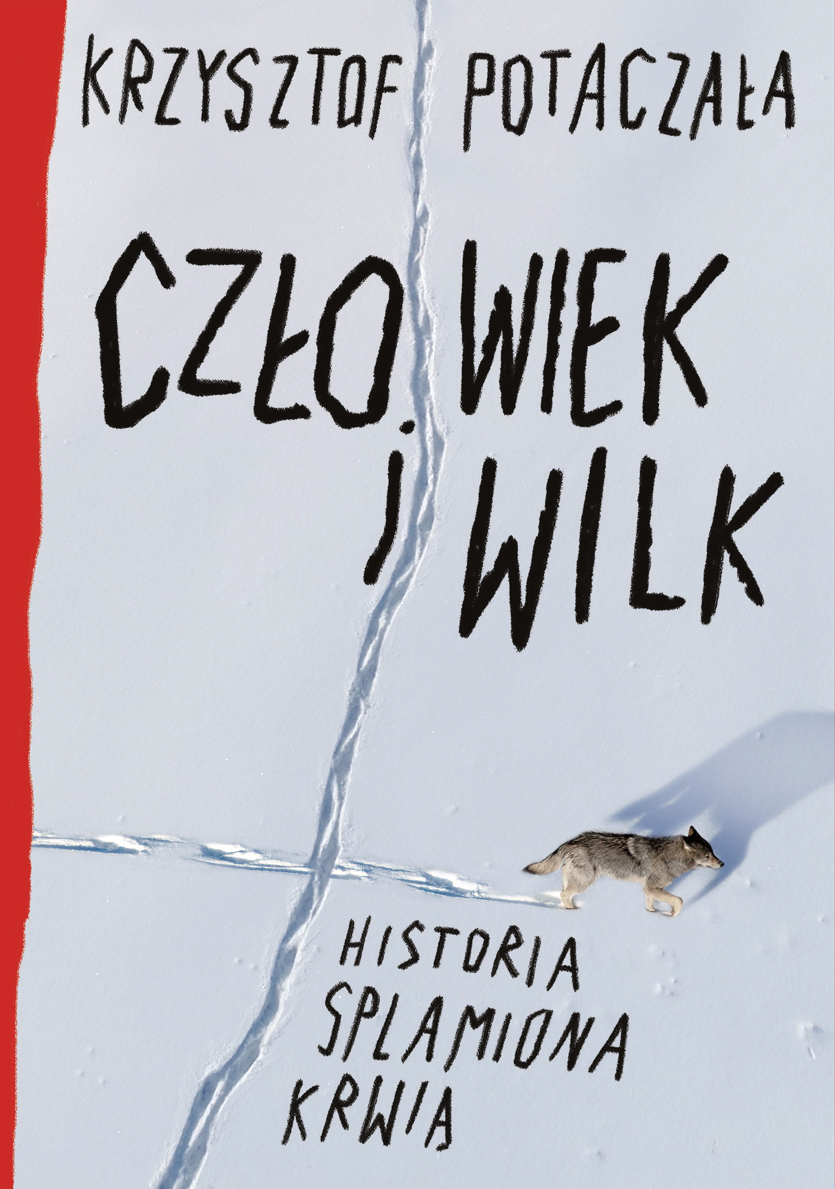 Tytuł: Człowiek i wilk. Historia splamiona krwią
Autor: Krzysztof Potaczała
Wydawnictwo: Horyzont
Formaty: EPUB, MOBI