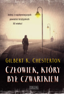 Tytuł: Człowiek, który był Czwartkiem
Autor: Gilbert Keith Chesterton
Wydawnictwo: Zysk i S-ka
Formaty: EPUB, MOBI