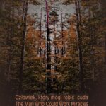 Tytuł: Człowiek, który mógł robić cuda. The Man Who Could Work Miracles
Autor: Herbert George Wells
Wydawnictwo: Armoryka
Formaty: MOBI, EPUB