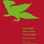 Tytuł: Człowiek, który znał mowę węży
Autor: Andrus Kivirähk
Wydawnictwo: Marpress
Formaty: EPUB, PDF, MOBI