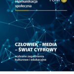 Tytuł: Człowiek – Media – Świat cyfrowy. Wybrane zagadnienia. Kultura medialna i komunikacja społeczna. Tom 5
Autor: 
Wydawnictwo: Wydawnictwo Uniwersytetu Kazimierza Wielkiego w Bydgoszczy
Formaty: PDF