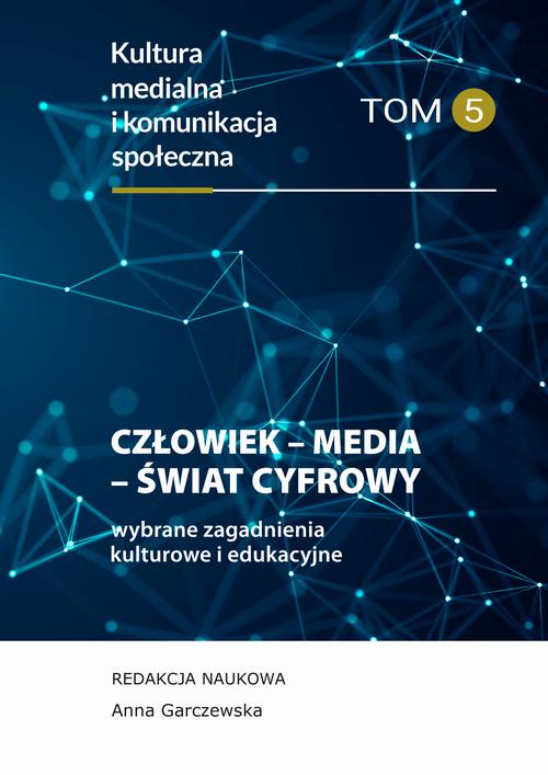 Tytuł: Człowiek – Media – Świat cyfrowy. Wybrane zagadnienia. Kultura medialna i komunikacja społeczna. Tom 5
Autor: 
Wydawnictwo: Wydawnictwo Uniwersytetu Kazimierza Wielkiego w Bydgoszczy
Formaty: PDF
