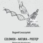 Tytuł: Człowiek - Natura - Postęp. Dylematy bioetyczne
Autor: Bogumił Leszczyński
Wydawnictwo: Uniwersytet w Siedlcach
Formaty: PDF
