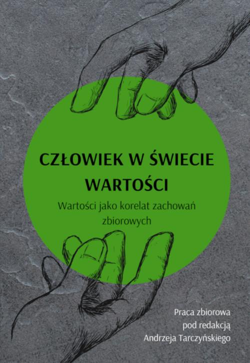 Tytuł: Człowiek w świecie wartości. Wartości jako korelat zachowań zbiorowych
Autor: Andrzej Tarczyński
Wydawnictwo: Wydawnictwo Uniwersytetu Kazimierza Wielkiego w Bydgoszczy
Formaty: PDF