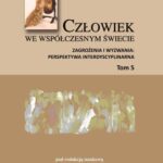 Człowiek we współczesnym świecie. Zagrożenia i wyzwania: perspektywa interdyscyplinarna, t. 5 — okładka e-booka