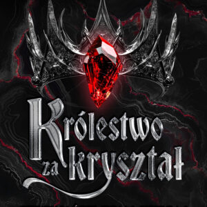 Czternaście. Tom 1. Królestwo za kryształ. Część 1 (#1) — okładka