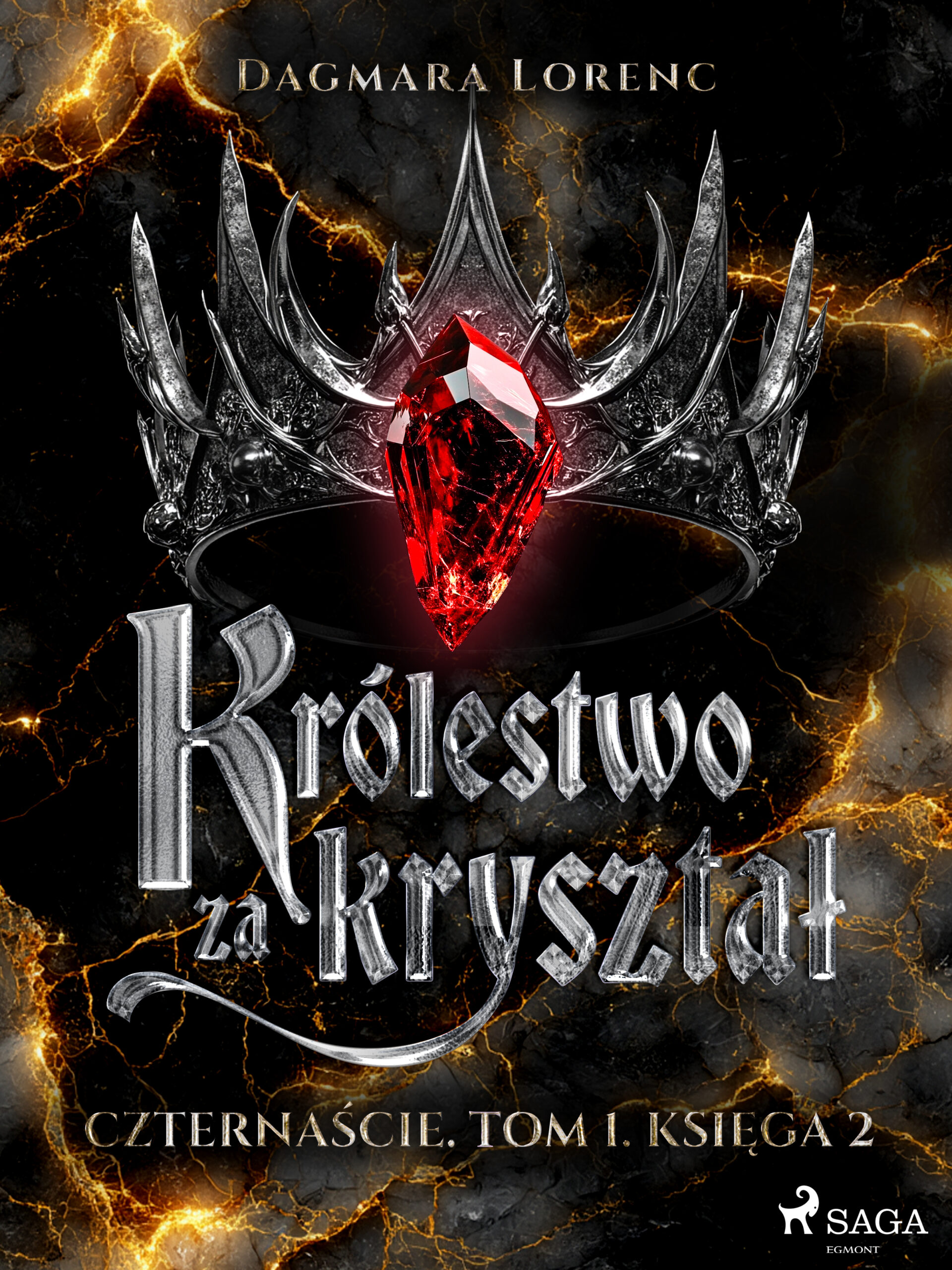 Tytuł: Czternaście. Tom 1. Królestwo za kryształ. Część 2 (#2)
Autor: Dagmara Lorenc
Wydawnictwo: SAGA Egmont
Formaty: EPUB, MOBI