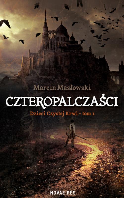 Tytuł: Czteropalczaści. Tom 1. Dzieci Czystej Krwi
Autor: Marcin Masłowski
Wydawnictwo: Novae Res
Formaty: EPUB, MOBI