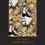 Tytuł: Cztery dramaty: Prometeusz skowany. Persowie. Siedmiu Przeciw Tebom. Błagalnice.
Autor: Ajschylos
Wydawnictwo: Armoryka
Formaty: EPUB, MOBI