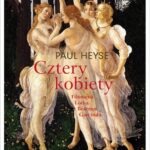 Tytuł: Cztery kobiety Filomena Lotka Beatrice Garcinda
Autor: Paul Heyse
Wydawnictwo: MG
Formaty: EPUB, MOBI