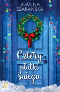 Tytuł: Cztery płatki śniegu
Autor: Joanna Szarańska
Wydawnictwo: Czwarta Strona
Formaty: EPUB, MOBI