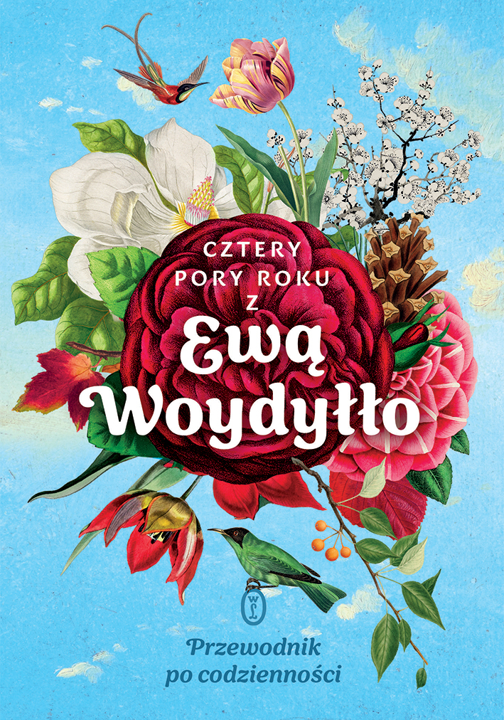 Tytuł: Cztery pory roku z Ewą Woydyłło. Przewodnik po codzienności
Autor: Ewa Woydyłło
Wydawnictwo: Wydawnictwo Literackie
Formaty: EPUB, MOBI