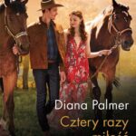 Tytuł: Cztery razy miłość
Autor: Diana Palmer
Wydawnictwo: Harlequin
Formaty: EPUB, MOBI