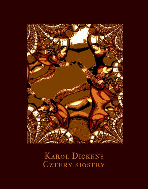 Tytuł: Cztery siostry
Autor: Karol Dickens
Wydawnictwo: Armoryka
Formaty: MOBI, EPUB