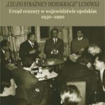 Tytuł: "Czujni strażnicy demokracji" ludowej. Urząd cenzury w województwie opolskim 1950-1990
Autor: Mariusz Patelski
Wydawnictwo: Wydawnictwo Uniwersytetu Opolskiego
Formaty: PDF