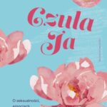 Tytuł: Czuła Ja
Autor: Małgorzata Lekan
Wydawnictwo: WAM
Formaty: EPUB, MOBI