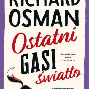 Tytuł: Czwartkowy Klub Zbrodni (#4). Ostatni gasi światło
Autor: Richard Osman
Wydawnictwo: Wydawnictwo Agora
Formaty: EPUB, MOBI
