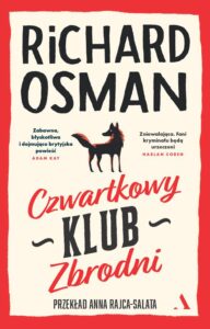 Tytuł: Czwartkowy Klub Zbrodni
Autor: Richard Osman
Wydawnictwo: Wydawnictwo Agora
Formaty: EPUB, MOBI