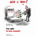 Tytuł: Czy agile to stan umysłu?
Autor: Hanna Hanć, Tomasz Kowalski
Wydawnictwo: Impetus
Formaty: EPUB, MOBI, PDF