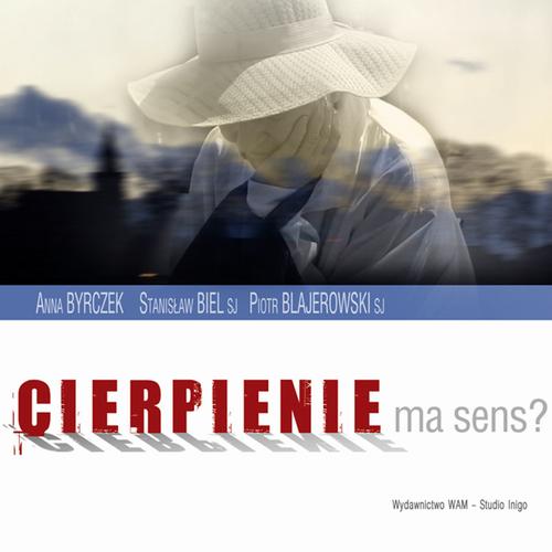 Tytuł: Czy cierpienie ma sens?
Autor: Stanisław Biel, Anna Byrczek, Piotr Blajerowski
Wydawnictwo: WAM
Formaty: MP3