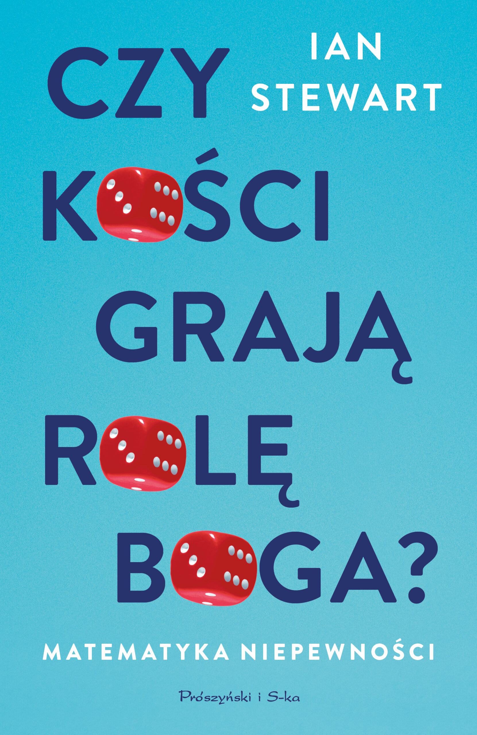 Czy kości grają rolę Boga ?. Matematyka niepewności — okładka e-booka