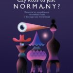 Tytuł: Czy ktoś tu jest normalny?
Autor: Sarah Chaney
Wydawnictwo: Poznańskie
Formaty: EPUB, MOBI