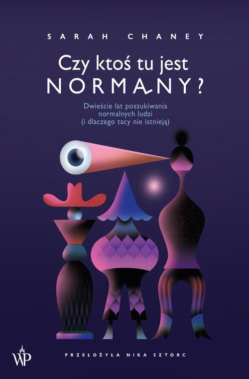 Tytuł: Czy ktoś tu jest normalny?
Autor: Sarah Chaney
Wydawnictwo: Poznańskie
Formaty: EPUB, MOBI