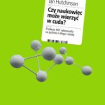Tytuł: Czy naukowiec może wierzyć w cuda? Profesor MIT odpowiada na pytania o Boga i naukę
Autor: Ian Hutchinson
Wydawnictwo: Fundacja Prodoteo
Formaty: EPUB, PDF, MOBI
