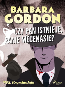 Tytuł: Czy pan istnieje, panie mecenasie?
Autor: Barbara Gordon
Wydawnictwo: SAGA Egmont
Formaty: EPUB, MOBI