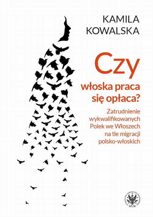 Tytuł: Czy włoska praca się opłaca?
Autor: Kamila Kowalska
Wydawnictwo: Wydawnictwa Uniwersytetu Warszawskiego
Formaty: EPUB, PDF, MOBI