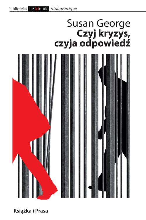 Tytuł: Czyj kryzys czyja odpowiedź
Autor: Susan George
Wydawnictwo: Książka i Prasa
Formaty: MOBI, EPUB