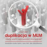 Tytuł: Czym jest duplikacja w MLM i kiedy warto wprowadzić innowacje? Nowatorska ścieżka kariery lidera MLM jako indywidualisty
Autor: Dr Renata Zarzycka
Wydawnictwo: Akademia Rozwoju Coaching Życia
Formaty: MP3