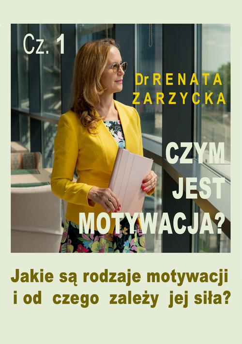 Tytuł: Czym jest motywacja? Cz. 1. Jakie są rodzaje motywacji i od czego zależy jej siła?
Autor: Dr Renata Zarzycka
Wydawnictwo: Akademia Rozwoju Coaching Życia
Formaty: MP3